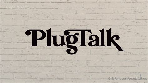 plugtalk nudes|PlugTalk Videos